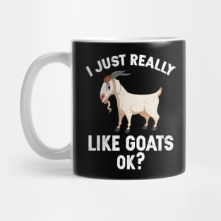 i just like goats ok t-shirt Mug